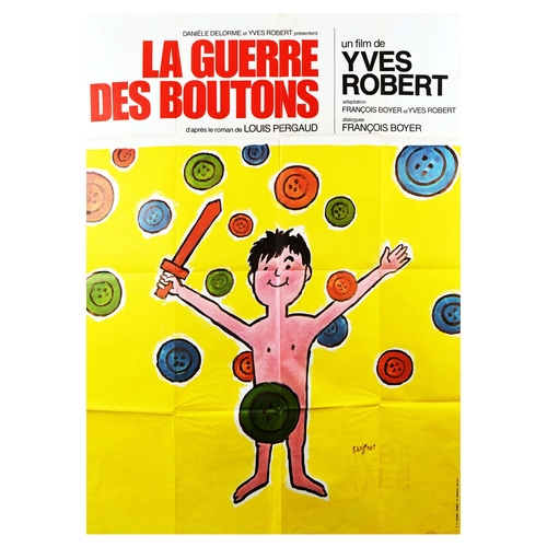 Movie Poster War of the Buttons Yves Robert Savignac. Original vintage film poster for La Guerre Bes Boutons - War of the Buttons, a 1962 French comedy film directed by Yves Robert, novel by Louis Pergaud adapted by Francois Boyer and Yves Robert. The bright colourful poster features a cartoon style design by the notable French graphic artist Raymond Savignac (1907-2002) depicting a little smiling boy with a red toy sword in his hand with colourful buttons surrounding him, all against yellow background. The film follows a story about boys from two rivalling villages trying to snatch the buttons from the enemy as a trophy. Good condition, folded as issued, browning, staining, creasing. Country of issue: France, designer: Raymond Savignac, size (cm): 159x116.5, year of printing: 1962