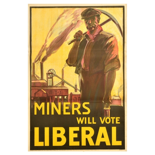 11 - British Elections Poster Miners Will Vote Liberal Party UK . Original vintage political propaganda p... 