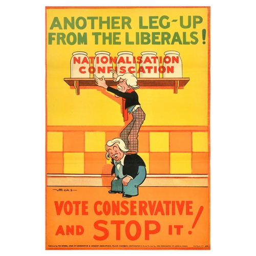 17 - British Elections Poster Another Leg Up Liberal Party Vote Conservative Party. Original vintage poli... 