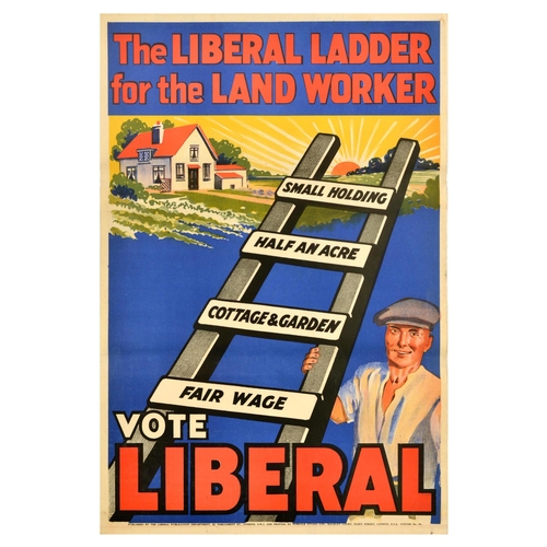 38 - British Elections Poster Liberal Party Ladder Land Worker UK . Original vintage political propaganda... 