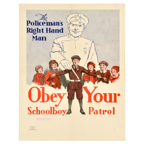 Propaganda Poster Obey Your Schoolboy Patrol Policeman Big Brother. Original vintage public safety poster published by the Safety Department of the American Automobile Association featuring a striking illustration of a responsible schoolboy patroller in uniform with a visibility strap across his jacket holding back a group of children with an outline of a police officer looking out to the viewer and reaching over to guide the boy on the shoulder, the title text in blue above - The Policeman's Right Hand Man - and below in red - Obey Your Schoolboy Patrol - with an ink stamp of the Rocky Mountain Motorists A.A.A. Western Colorado Division, Grand Junction, Colorado. The school safety progam was created in 1920 (sponsored by the American Automobile Association in the 1930s); the AAA Colorado was founded in 1922. Good condition, restored folds, restored tears, small restored paper loss, staining, ink stamp, backed on linen. Country of issue: USA, designer: Unknown, size (cm): 59x44, year of printing: 1930s.