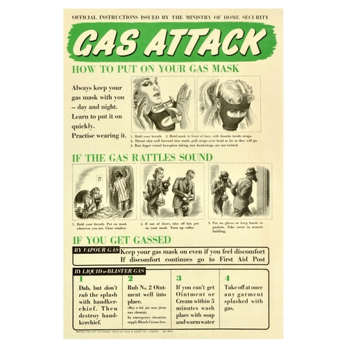 War Poster Gas Attack Gas Mask WWII. Original vintage World War Two poster Gas Attack - Instructional step-by-step illustrations on how to put on a gas mask, what to do if the gas mask rattles and what to do if you get gassed by vapour, liquid or blister gas. Printed for HM Stationery Office by Fosh and Cross LTD, London. Very good condition, minor creasing, small tears. Country of issue: UK, designer: Unknown, size (cm): 38x25, year of printing: 1940s.