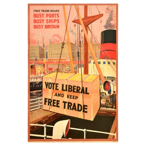 57 - British Elections Poster Vote Liberal Party Keep Free Trade UK . Original vintage political propagan... 