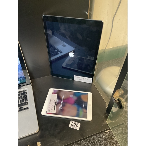 220 - Large iPad Pro A1584
iPad mini A1432
turn on/work but both locked