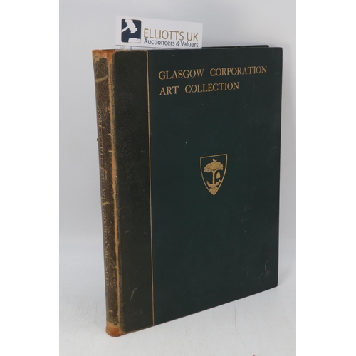 151 - The Art Collection of the Corporation of Glasgow by Edward Pinnington, published by T & R Annan & So... 