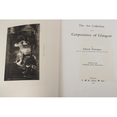 151 - The Art Collection of the Corporation of Glasgow by Edward Pinnington, published by T & R Annan & So... 