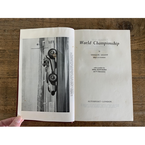 59 - First edition book 'World Championship' by Gregor Grant 1959, a review of the 1950's world motor rac... 