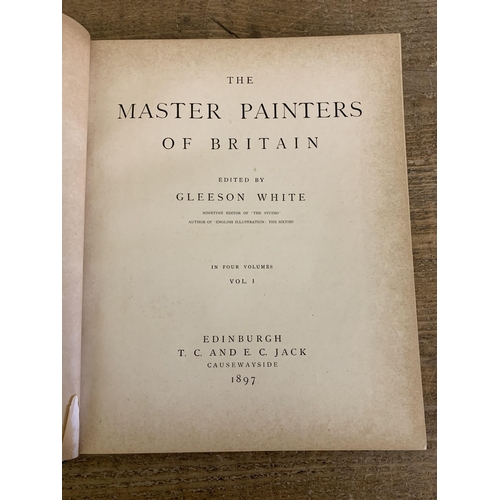 99 - The Master Painters of Britain, edited by Gleeson White, a four book set dated 1897, limited edition... 