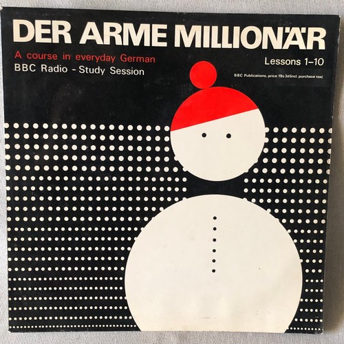 91 - Der Arme Million’a’r. A course in every day German. Lessons 1 to 10. BBC radio study session.