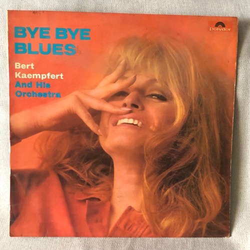 97 - Bye-bye blues. Bert Kaempfert And his Orchestra. Polydor records. Stereo 184 046
