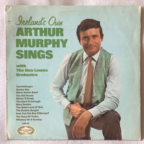 5 - Ireland’s own Arthur Murphy Sings with the Don Lowes Orchestra. Hallmark records CHM 657