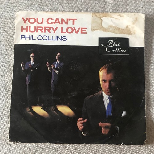 106 - Phil Collins. You can’t hurry love / I can’t believe it’s true. Single Virgin records VS 531