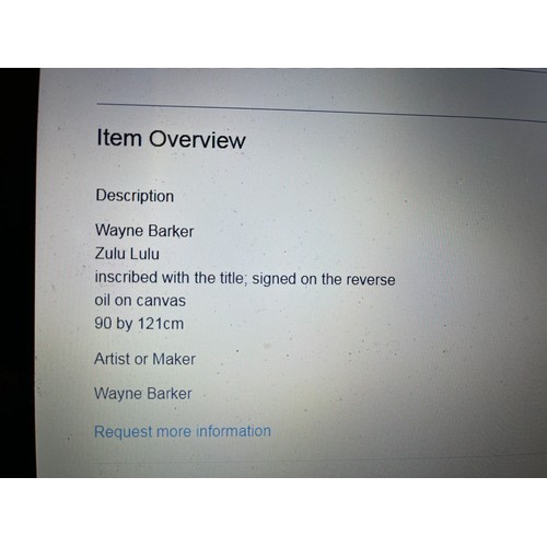 654 - Wayne Carhill Barker Zulu Lulu inscribed with the title; signed on the reverse oil on canvas 90 by 1... 