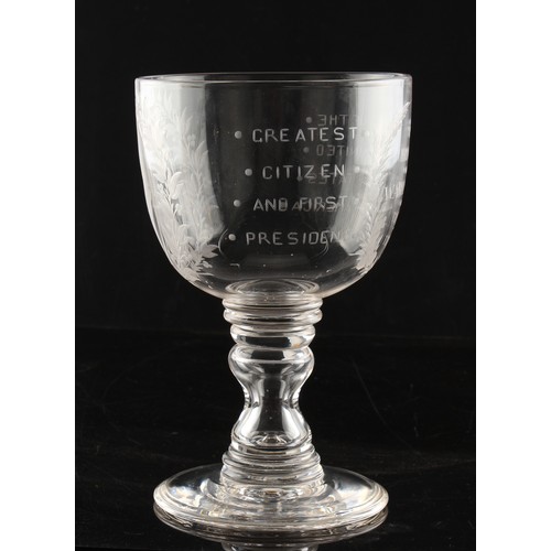 1 - Property of a gentleman - American interest - a large 19th century engraved glass commemorative rumm... 