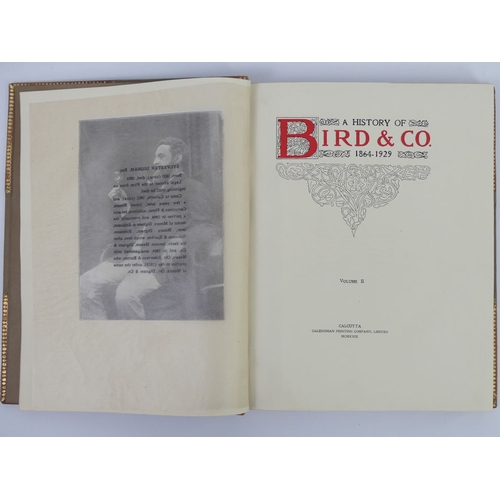 447 - A history of Bird & Co volume ii Caledonian press 1929.