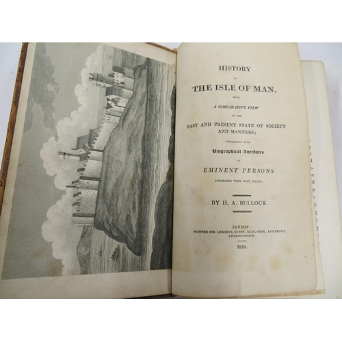 55 - History of the Isle of Man by H. A . Bullock, London 1816