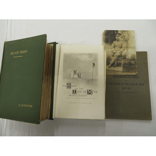 85 - 1) The Birds of the Isle of Man by P.G. Ralfe, Signed by Ralfe together with a photograph, Edinburgh... 