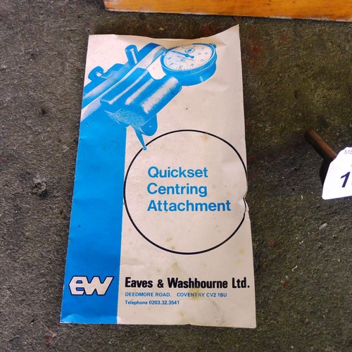 100 - 1 Quickset Centring Attachment by Eaves & Washbourne and 1 milling clock attachment