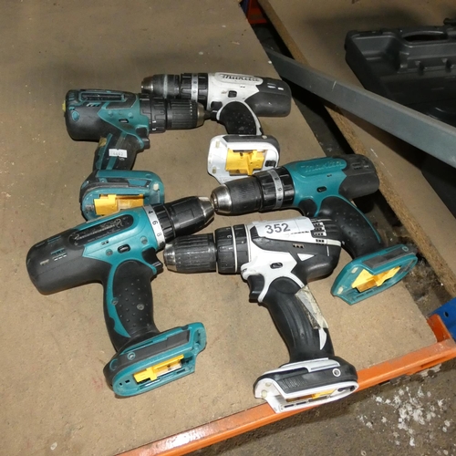 352 - 5 x Makita cordless drills supplied with no batteries and no chargers