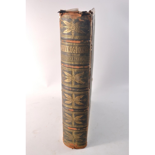 38 - 1890's 'The Life and Exploration of Dr Livingstone, the Great Missionary traveller volume in gilt me... 