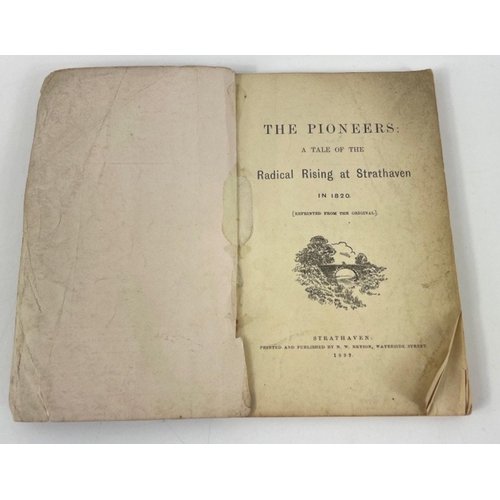 358 - A slim volume of a slice of Scottish history - THE PIONEERS: A TALE OF THE RADICAL RISING AT STRATHA... 