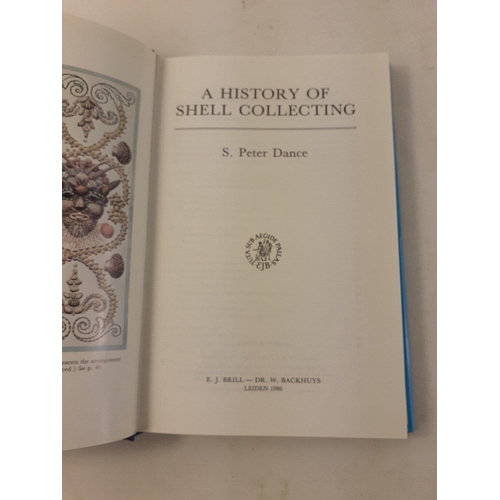 233 - A hardback copy of A HISTORY OF SHELL COLLECTING by S. Peter Dance published by  N.H.E.J. Brill (NLD... 