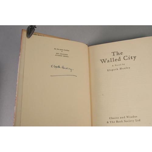 59 - SMALL QUANTITY OF SIGNED TITLES, all in dust jackets: ELSPETH HUXLEY, The Walled City, (1948); LAURE... 