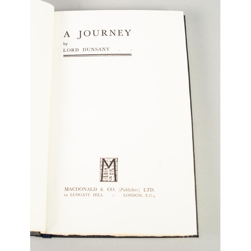 66 - LORD DONSANY, A JOURNEY, PUBLISHED BY MACDONALD & CO LTD., 'This edition, initiated by the Author, i... 