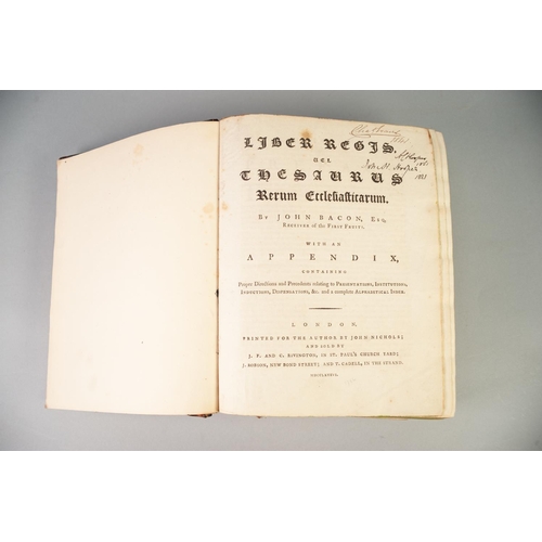 107 - JOHN BACON, LIBER REGIS THESAURUS RERUM ECCLESIASCIARUM, printed for the Author by John Nichols 1786... 