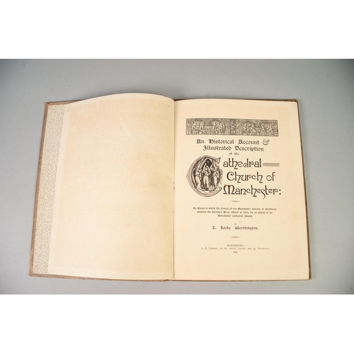 108 - CROWTHER, AN ARCHITECUTRAL HISTORY OF THE CATHEDRAL CHURCH OF MANCHESTER, edited by F Renaud, publis... 