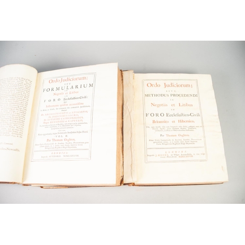 95 - THOMAS OUGHTON, ORDO JUDICIORUM ZUEL, SINE METHODUS PROCEDENDI & SEV FORMULARIUM, 1728 & 1738, Latin... 