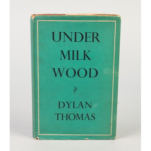 14 - DYLAN THOMAS UNDER MILK WOOD, 1954 1st edition, 1st impression, published by JM Dent, complete with ... 