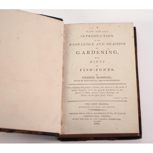 23 - CHARLES MARSHALL - PLAIN AND EASY INTRODUCTION TO THE KNOWLEDGE AND PRACTICE OF GARDENING, with hint... 