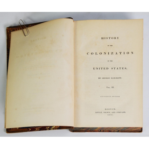 19 - George Bancroft - History of the United States from the Discovery of the AMERICAN CONTINENT, 6 volum... 