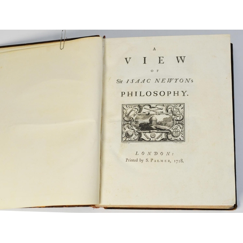 52 - Henry Pemberton - A View of Sir Isaac Newton’s Philosophy, printed London by S Palmer, 1728, quatro ...