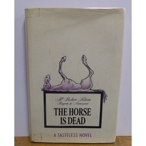 69 - Robert Klane - Regrets to Announce The Horse is Dead, A Tasteless Novel, pub Random House, 1968 1st ... 