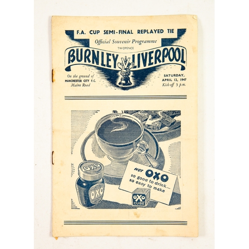 231 - FOOTBALL PROGRAMMES: 1947 Semi-Final Replay Burnley v Liverpool, played at Maine Road