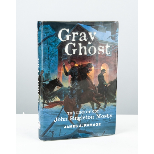 40 - James A Ramage - Gray Ghost, Life of Col, John Singlteton Mosby, pub University of Kentucky, hb, 199... 