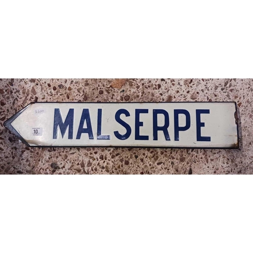 10 - BLACK & WHITE ENAMELED SIGN 'MALSERPE' WHICH IS A SMALL HAMLET IN FRANCE