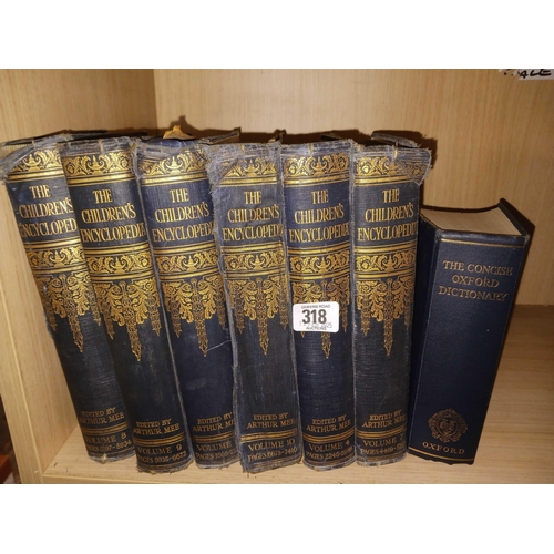 318 - CHILDREN'S ENCYCLOPEDIAS & AN OXFORD DICTIONARY