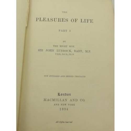 408 - The Pleasures of Life by Sir John Lubbock Bart M.P. Printed in 1894