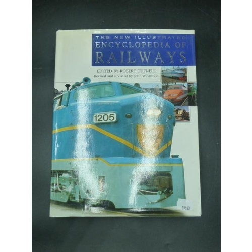 132 - The New Illustrated Encyclopedia of Railways Edited by Robert Tufnell