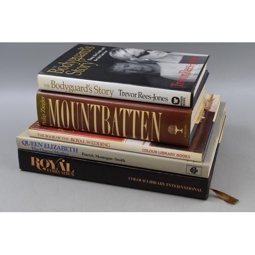 603 - A Selection of Five Hardback Books, All Relating to The Royal Family. Includes Mountbatten, The Body... 