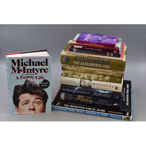 694 - Collection of Various Books to Include Signed Copy of Michael McIntyre Autobiography ' A Funny Life'... 