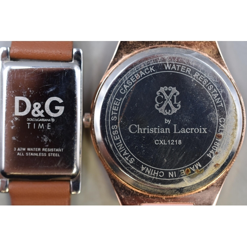 99 - Ladies D & G and Christian Lacroix Designer Watches (Both Working)