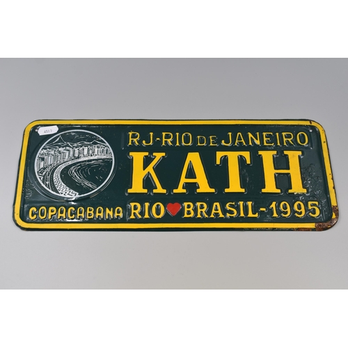 432 - A Novelty Brazil Themed License Plate, 'Kath'. Approx 6.5