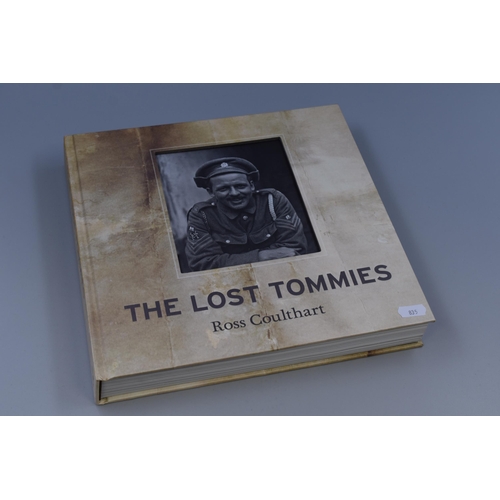 418 - The Lost Tommies, Large Hardback Book about one of the Most Important First World War Discoveries Ev... 