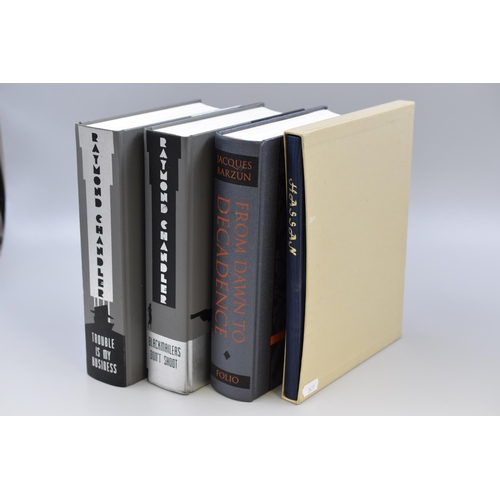 508 - Four Hardback Folio Society Books, includes Raymond Chandler, Jaques Barzun and Hassan