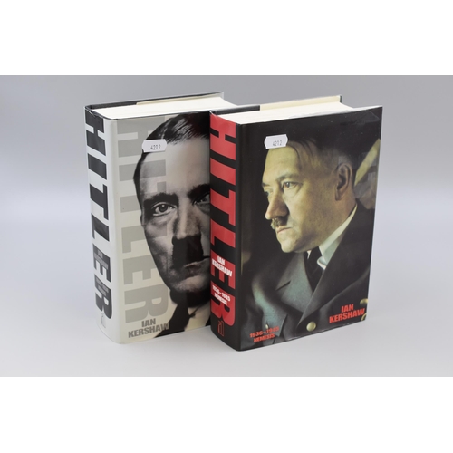 425 - Set of to Ian Kershaws Hitler hard backed books. 1936-1945 Nemesis & 1889-1936 Hubris.