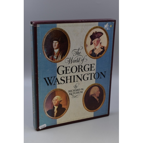 462 - The World of George Washington by Richard M Ketchum with Sleeve